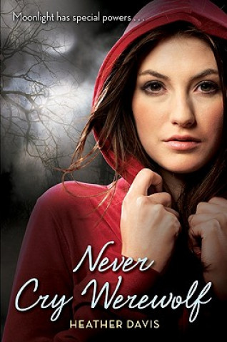 Könyv Never Cry Werewolf Heather Davis