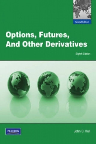 Könyv Options, Futures and Other Derivatives: Global Edition John C Hull