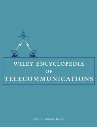 Könyv Wiley Encyclopedia of Telecommunications 5V Set John G Proakis