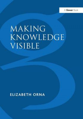 Książka Making Knowledge Visible Elizabeth Orna