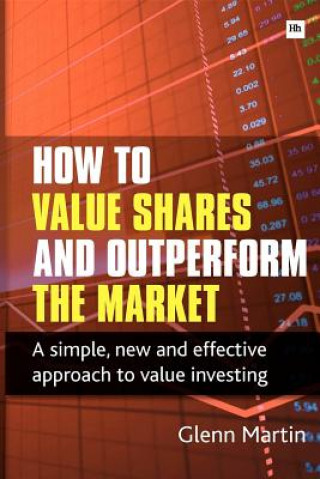 Carte How to Value Shares and Outperform the Market Glenn Martin