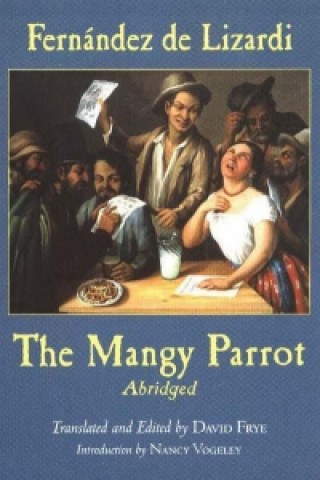 Könyv Mangy Parrot, Abridged Jose Joaquin Fernandez de Lizardi
