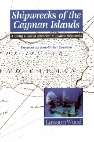 Książka Shipwrecks of the Cayman Islands Wood Lawson