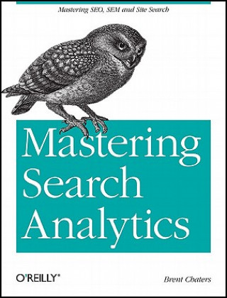 Könyv Mastering Search Analytics Brent Chaters