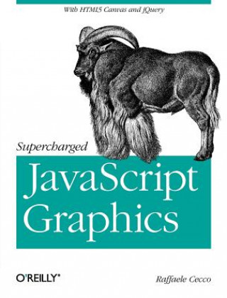 Könyv Supercharged JavaScript Graphics Raffaele Cecco
