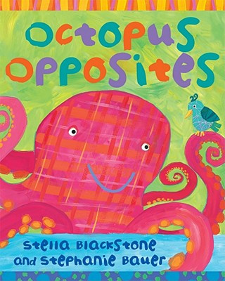 Kniha Octopus Opposites Stella Blackstone