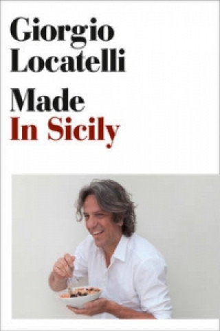 Könyv Made in Sicily Giorgio Locatelli