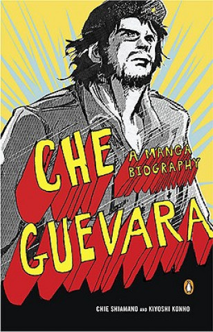 Könyv Che Guevara Chie Shiamano