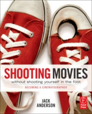 Carte Shooting Movies Without Shooting Yourself in the Foot Jack Anderson