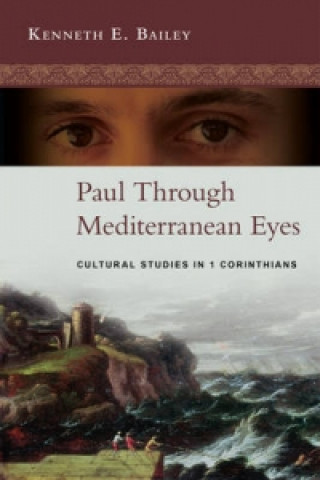 Книга Paul Through Mediterranean Eyes Kenneth Bailey