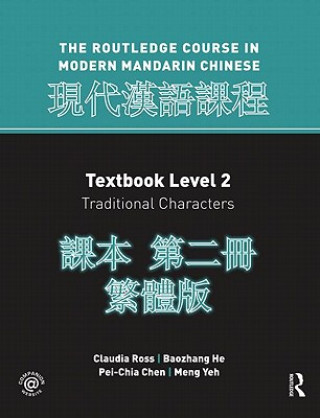 Kniha Routledge Course in Modern Mandarin Chinese Level 2 Traditional Claudia Ross