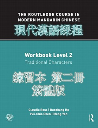 Carte Routledge Course in Modern Mandarin Chinese Workbook 2 (Traditional) Claudia Ross