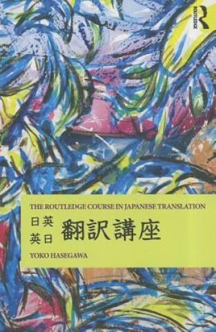 Książka Routledge Course in Japanese Translation Yoko Hasegawa