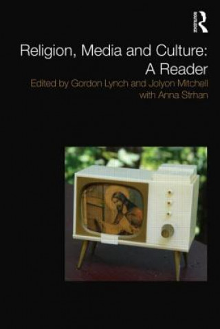 Könyv Religion, Media and Culture: A Reader Gordon Lynch