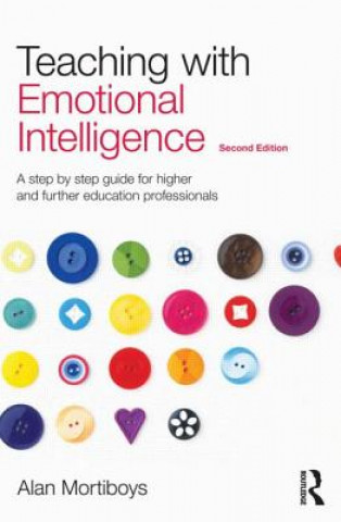Knjiga Teaching with Emotional Intelligence Alan Mortiboys