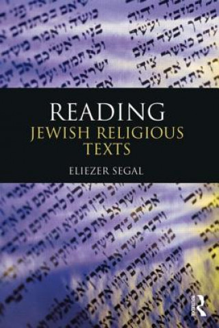 Kniha Reading Jewish Religious Texts Eliezer Segal