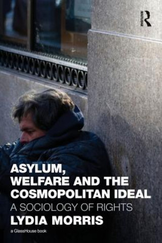 Carte Asylum, Welfare and the Cosmopolitan Ideal Lydia Morris