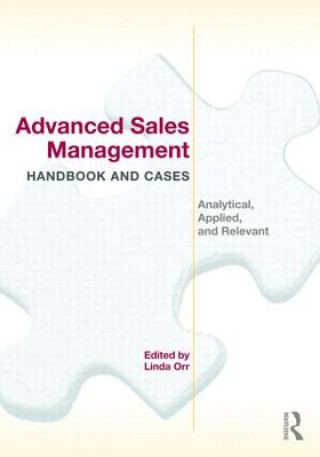 Kniha Advanced Sales Management Handbook and Cases Linda Orr