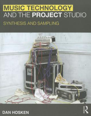 Könyv Music Technology and the Project Studio Dan Hosken