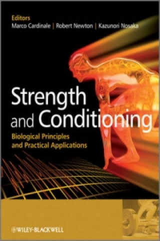 Könyv Strength and Conditioning - Biological Principles and Practical Applications Marco Cardinale