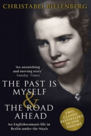 Könyv Past is Myself & The Road Ahead Omnibus Christabel Bielenberg
