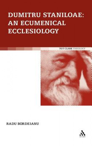 Buch Dumitru Staniloae: An Ecumenical Ecclesiology Radu Bordeianu