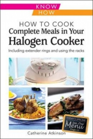 Carte How to Cook Complete Meals in Your Halogen Cooker, Know How Catherine Atkinson