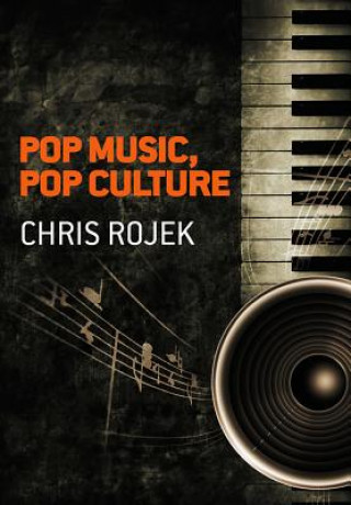 Kniha Pop Music, Pop Culture Chris Rojek