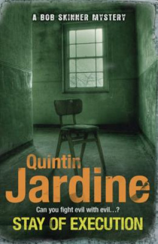 Książka Stay of Execution (Bob Skinner series, Book 14) Quintin Jardine