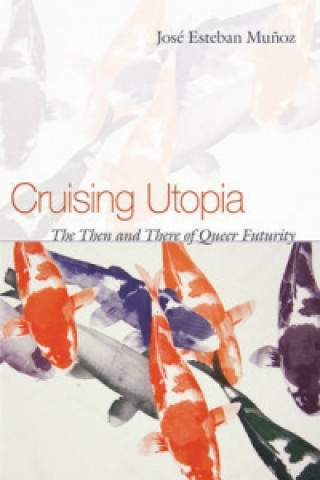 Книга Cruising Utopia Jose Munoz