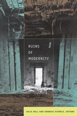 Knjiga Ruins of Modernity Julia Hell