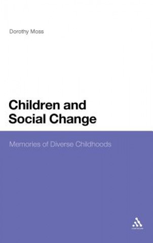 Könyv Children and Social Change Dorothy Moss