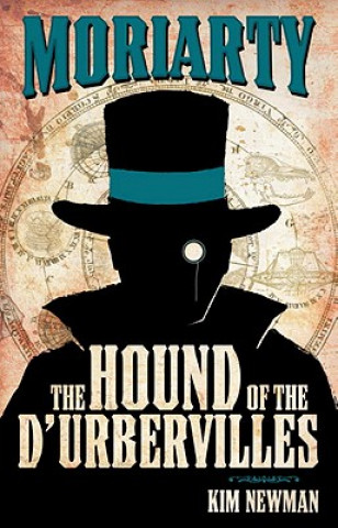 Könyv Professor Moriarty: The Hound of the D'Urbervilles Kim Newman