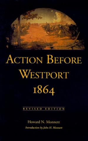 Carte Action before Westport, 1864 Howard N Monnett