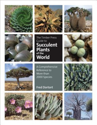 Carte Timber Press Guide to Succulent Plants of the World Fred Dortort