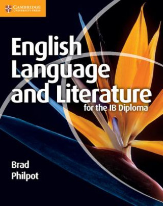 Könyv English Language and Literature for the IB Diploma Brad Philpot