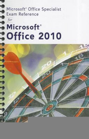 Book Microsoft (R) Certified Application Specialist Exam Reference for Microsoft (R) Office 2010 Course Technology