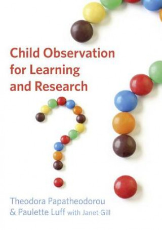Kniha Child Observation for Learning and Research Theodora Papatheodorou