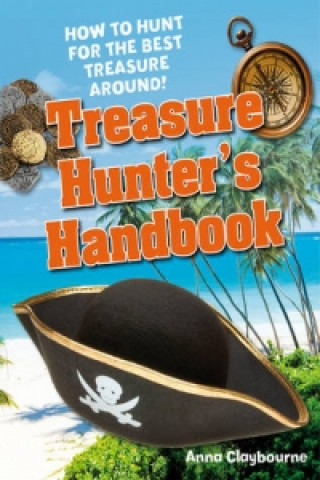 Könyv Treasure Hunter's Handbook Anna Claybourne