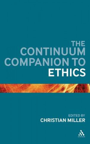 Kniha Continuum Companion to Ethics Christian Miller