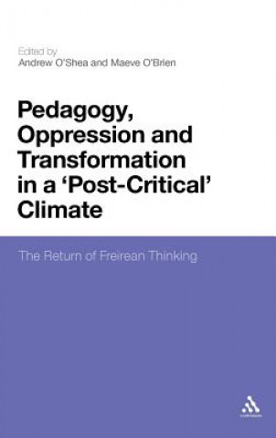 Carte Pedagogy, Oppression and Transformation in a 'Post-Critical' Climate Andrew O´Shea