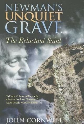 Kniha Newman's Unquiet Grave John Cornwell