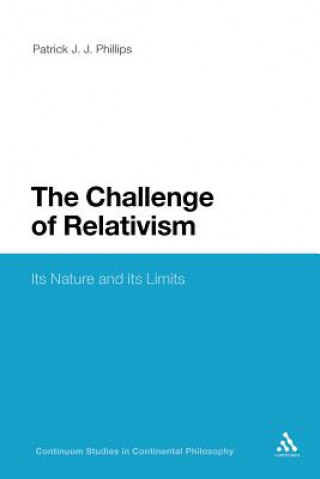 Kniha Challenge of Relativism Patrick J J Phillips