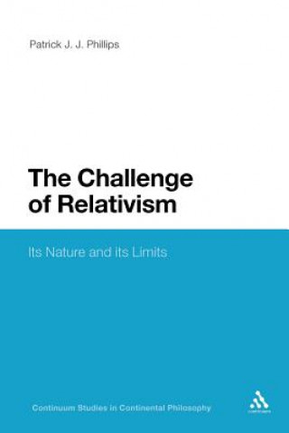 Knjiga Challenge of Relativism Patrick J J Phillips