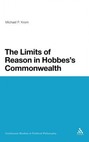 Książka Limits of Reason in Hobbes's Commonwealth Michael P Krom