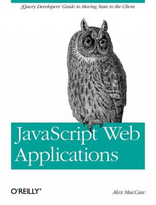 Kniha JavaScript Web Applications Alex MacCaw