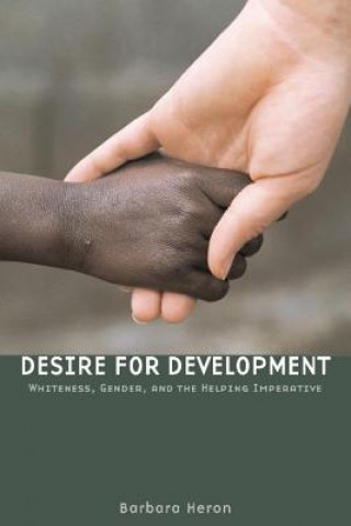 Kniha Desire for Development Barbara Heron