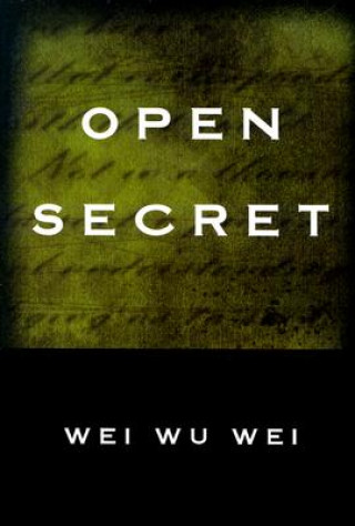 Könyv Open Secret Wei Wu Wei
