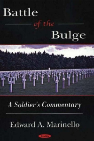 Kniha Battle of the Bulge Edward A Marinello