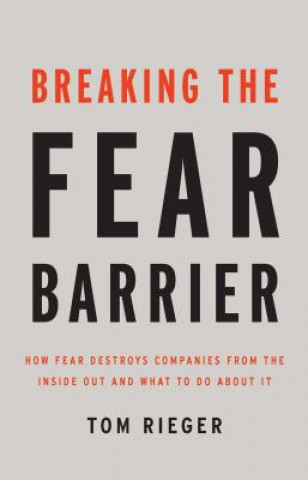 Kniha Breaking the Fear Barrier Tom Rieger